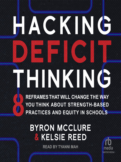 Title details for Hacking Deficit Thinking by Byron McClure - Available
